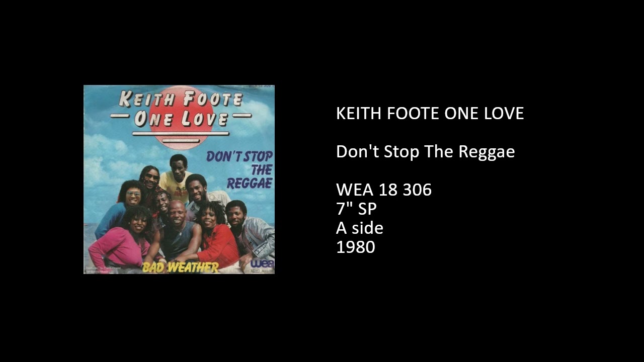 KEITH FOOTE ONE LOVE - Don't Stop The Reggae - 1980