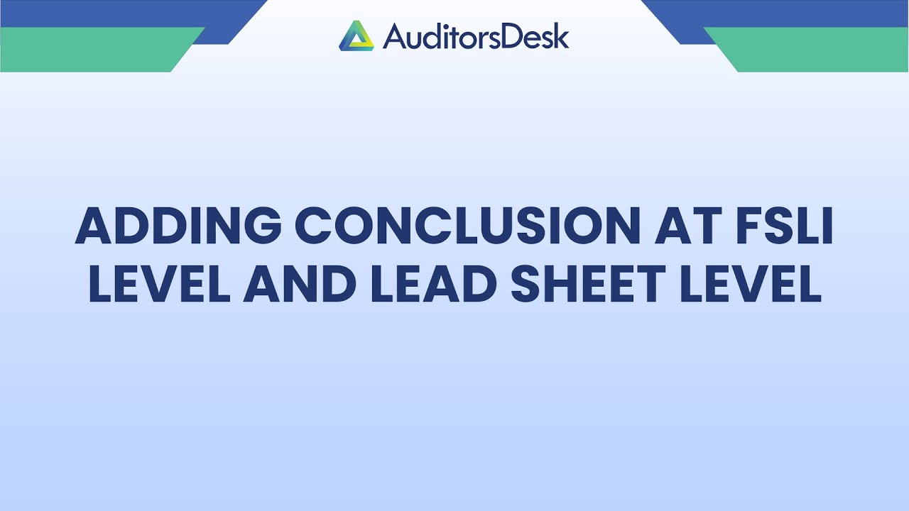 Adding Conclusion at FSLI Level and Lead Sheet Level