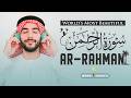 Surah Ar-Rahman سورة الرحمن | Ultimate Most Beautiful Quran Recitation Voice #surahrahman