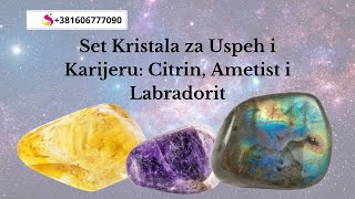 Citrin, Ametist I Labradorit Pomažu U Postizanju Profesionalnog Uspeha - Suzana Apostolov