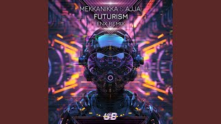 Futurism (FNX Remix)
