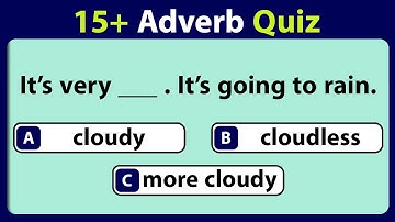 15+ Adverb Quiz: Can You Pass This English Grammar Quiz?