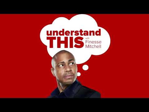 Understand This w/Finesse Mitchell | Ep. 1 | Snatchin' Season