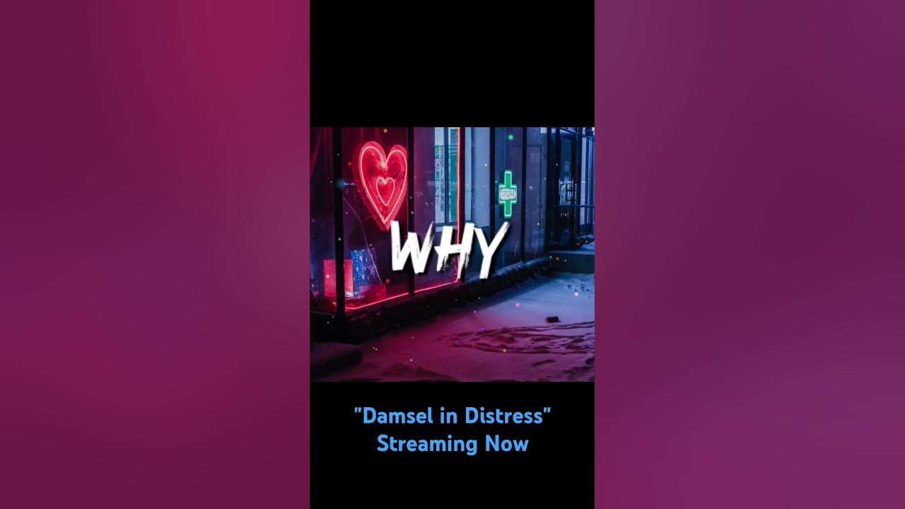 "Damsel in Distress" #originalsong #streamingnow
