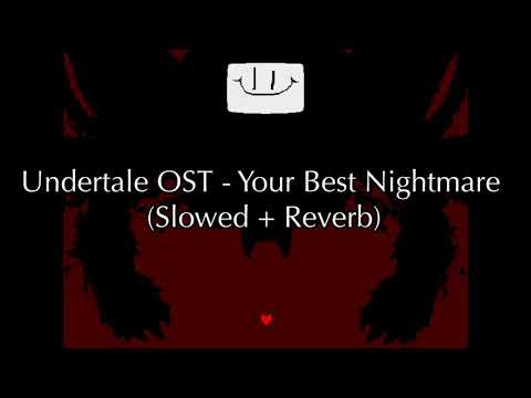 Undertale OST - Your Best Nightmare (Slowed + Reverb)