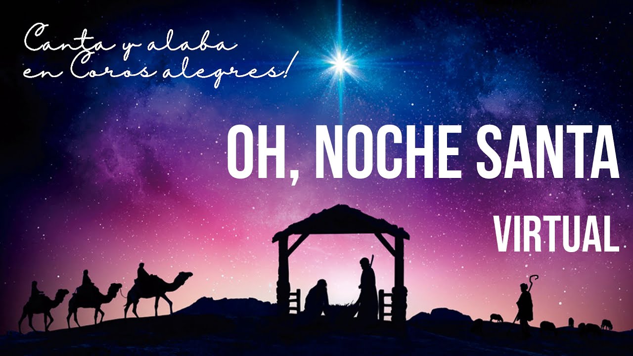 Oh noche santa - Iglesia Nueva Apostolica (Coro Virtual)