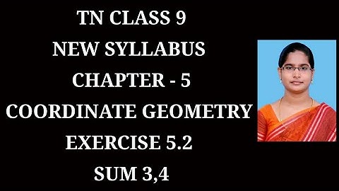 9th maths Ch-5 Coordinate Geometry|Exercise-5.2 (3,4 sums)| Samacheer One plus One channel