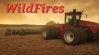 I Got A New AirSeeder!!! Alberta Wildfires!!