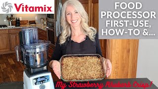 The NEW Vitamix Food Processor: Unboxing, HowTo (+Fail!) Making SugarFree Strawberry Rhubarb Crisp