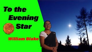 To The Evening Star - William Blake The Literature Teacher
