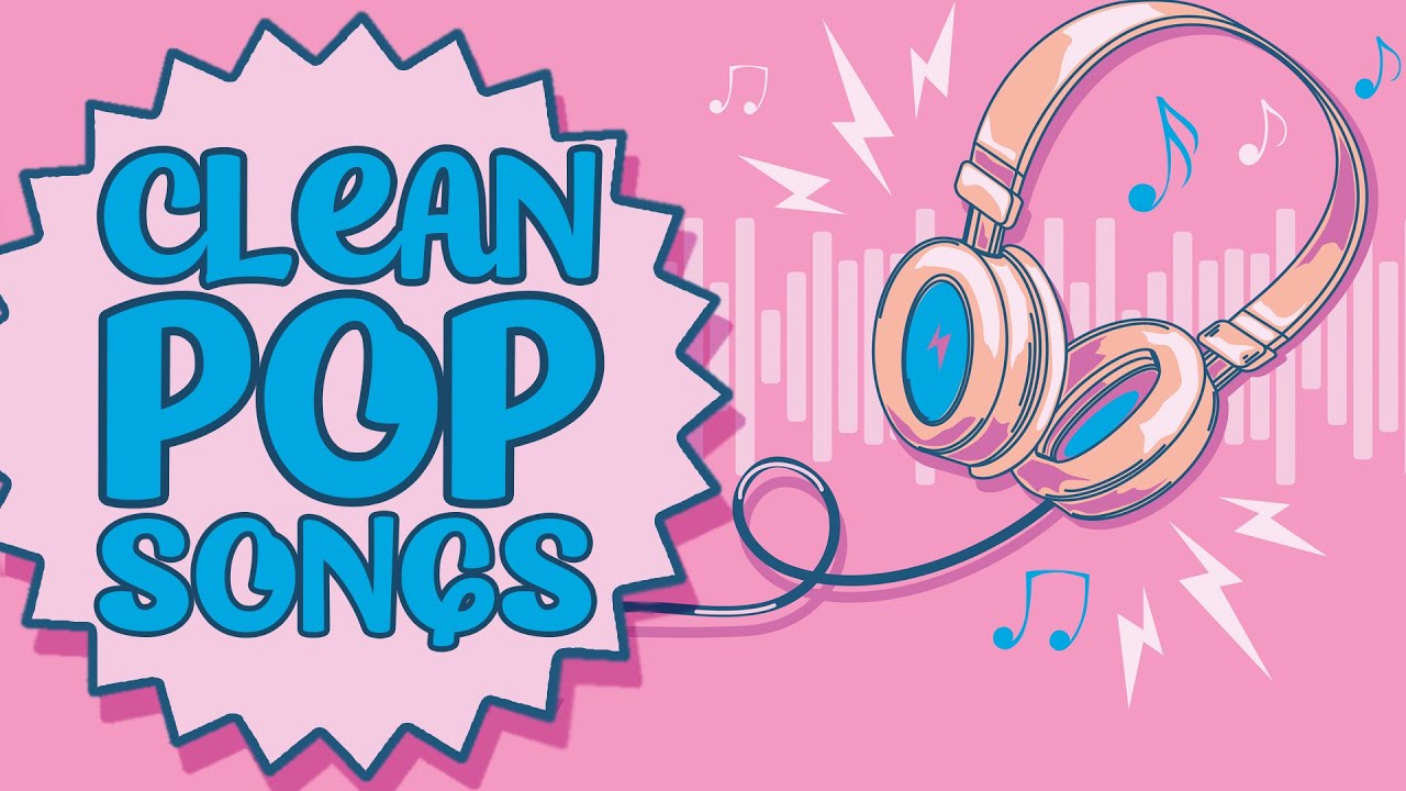 Music For Kids Clean Pop Songs Instrumental Playlist YouTube