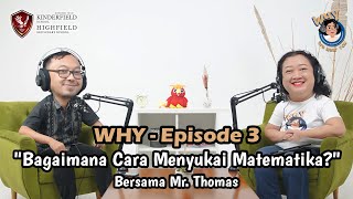 Download Lagu WHY #3: How to Love Math? | With Mr. Thomas Juniwarto | Kinderfield - Highfield Download Lagu WHY #3: How to Love Math? | With Mr. Thomas Juniwarto | Kinderfield - Highfield