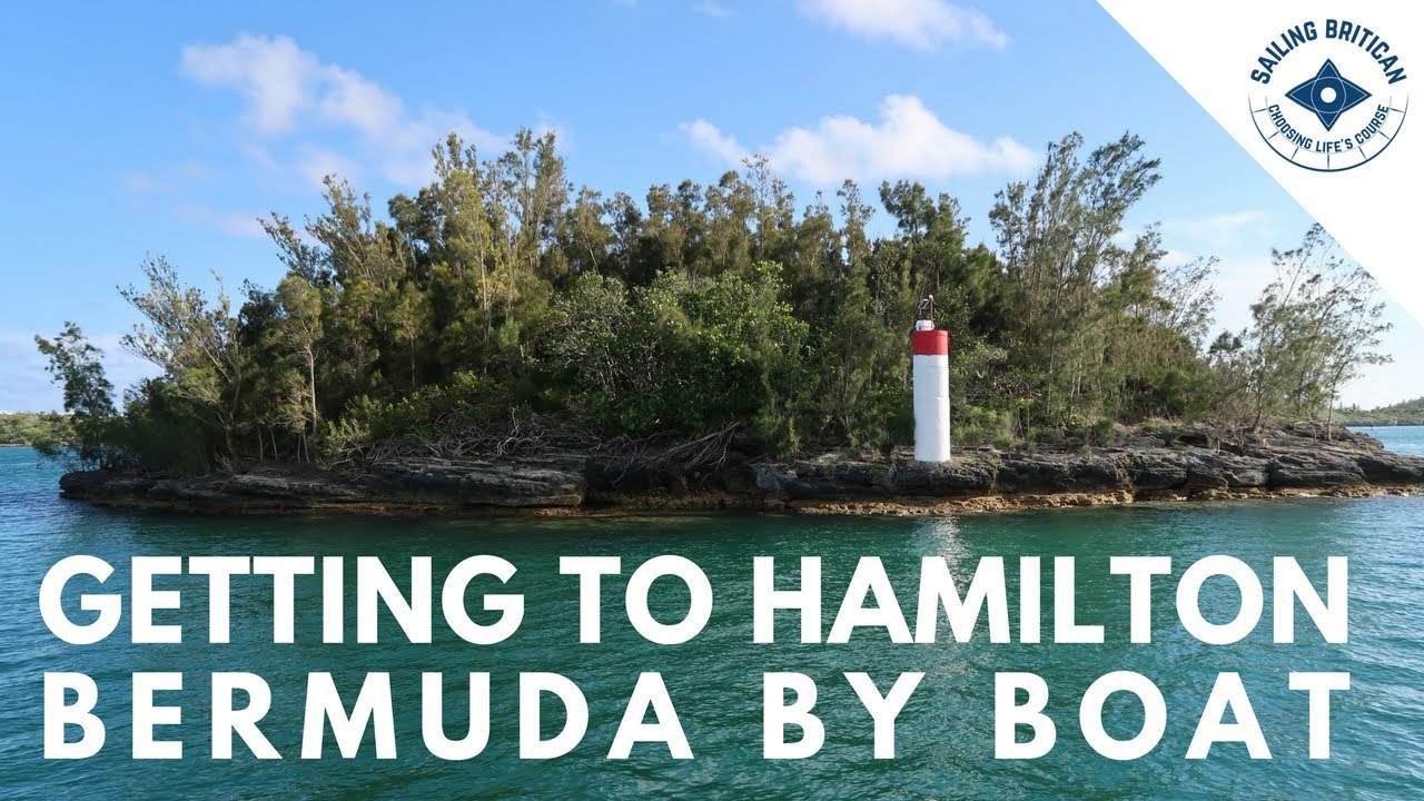 Hamilton Bermuda By Boat | Sailing Britican #5