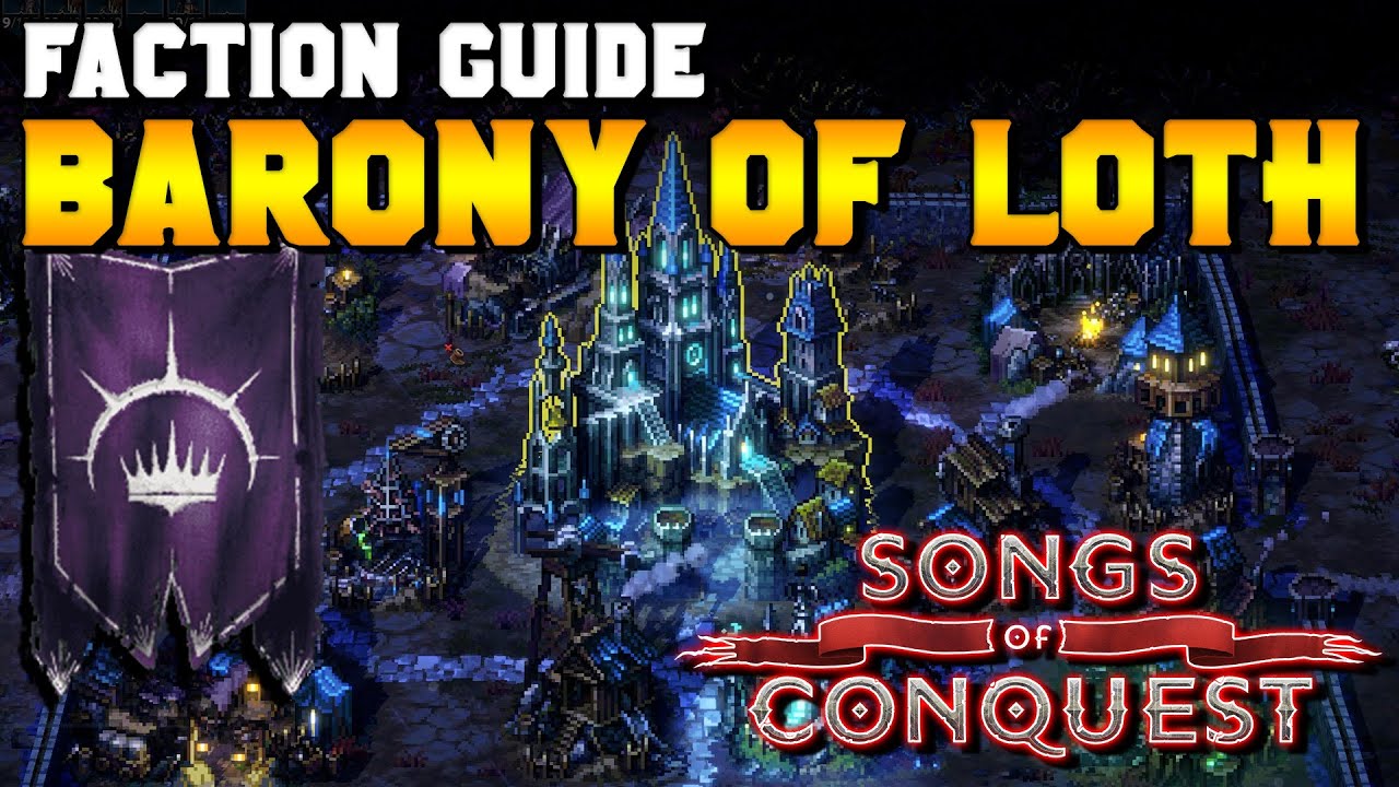 Barony of Loth Faction Guide for Songs of Conquest YouTube