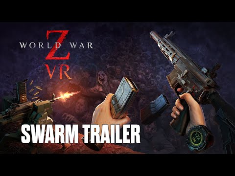 World War Z VR - Swarm Trailer