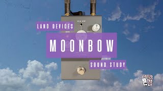 Sound Study // Land Devices - Moonbow