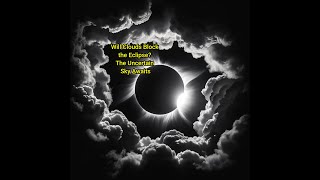 Eclipse Under Threat Clouds Likely to Obscure Rare Celestial Event