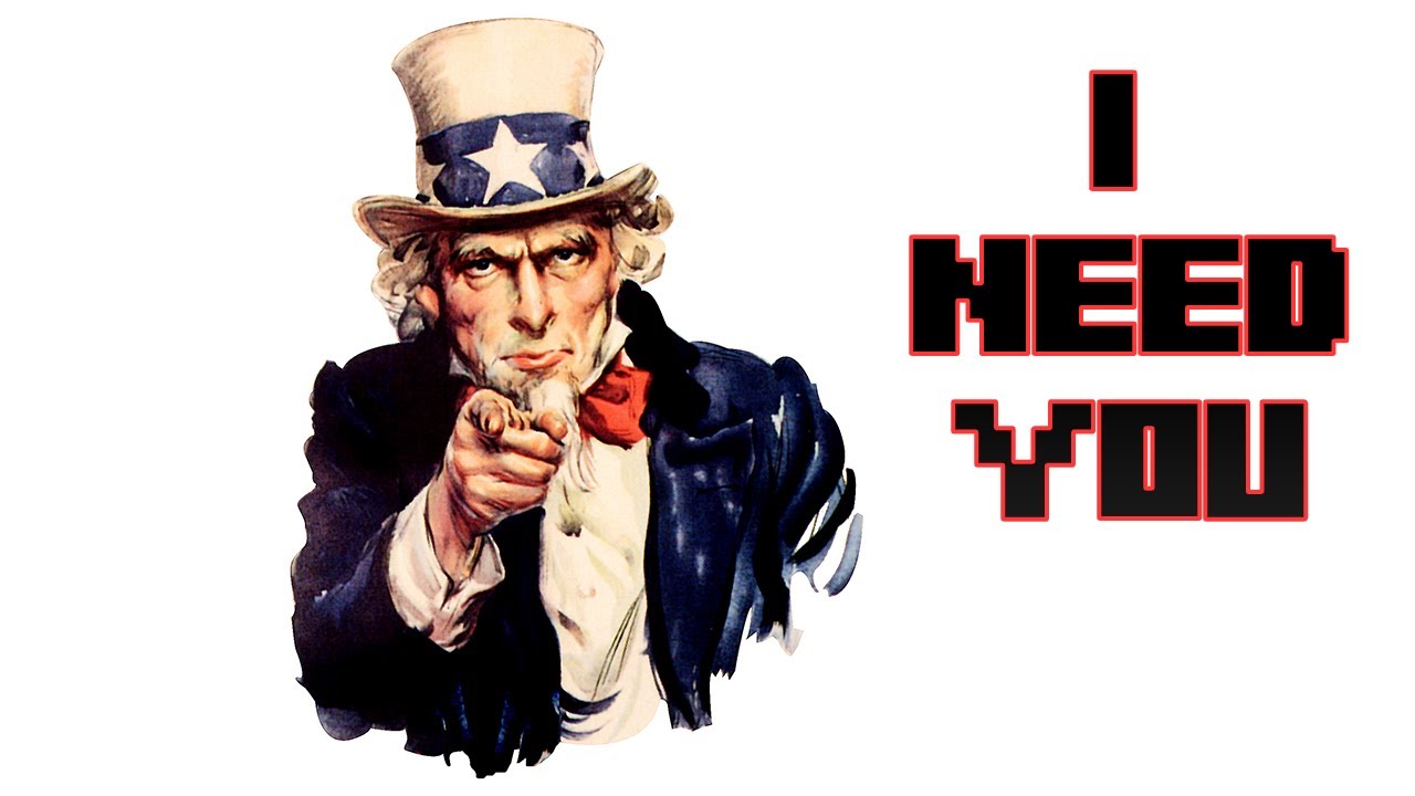 I NEED YOU!
