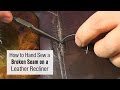 How to Hand Sew a Broken Seam on a Leather Recliner