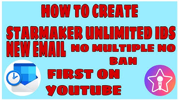 how to create unlimited starmaker ids new email | starmaker unlimited ids new email | ENDLAPSE Tech