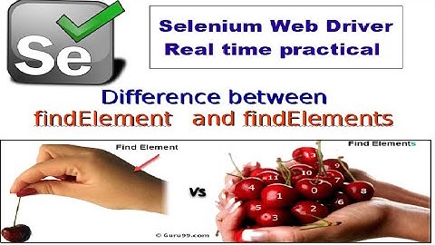 Difference between findElement and findElements in Selenium