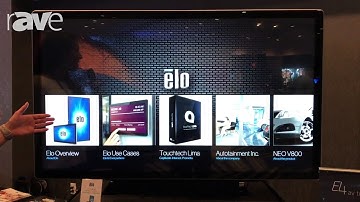 E4 AV Tour: Elo Touch Solutions Features the 5502L TouchPro 55-Inch PCAP IDS Display