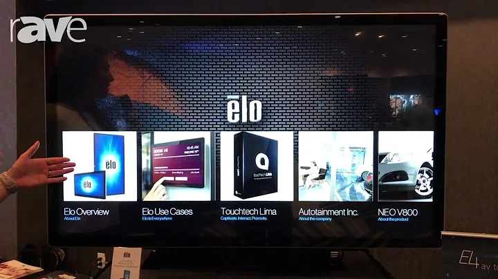 E4 AV Tour: Elo Touch Solutions Features the 5502L TouchPro 55-Inch PCAP IDS Display