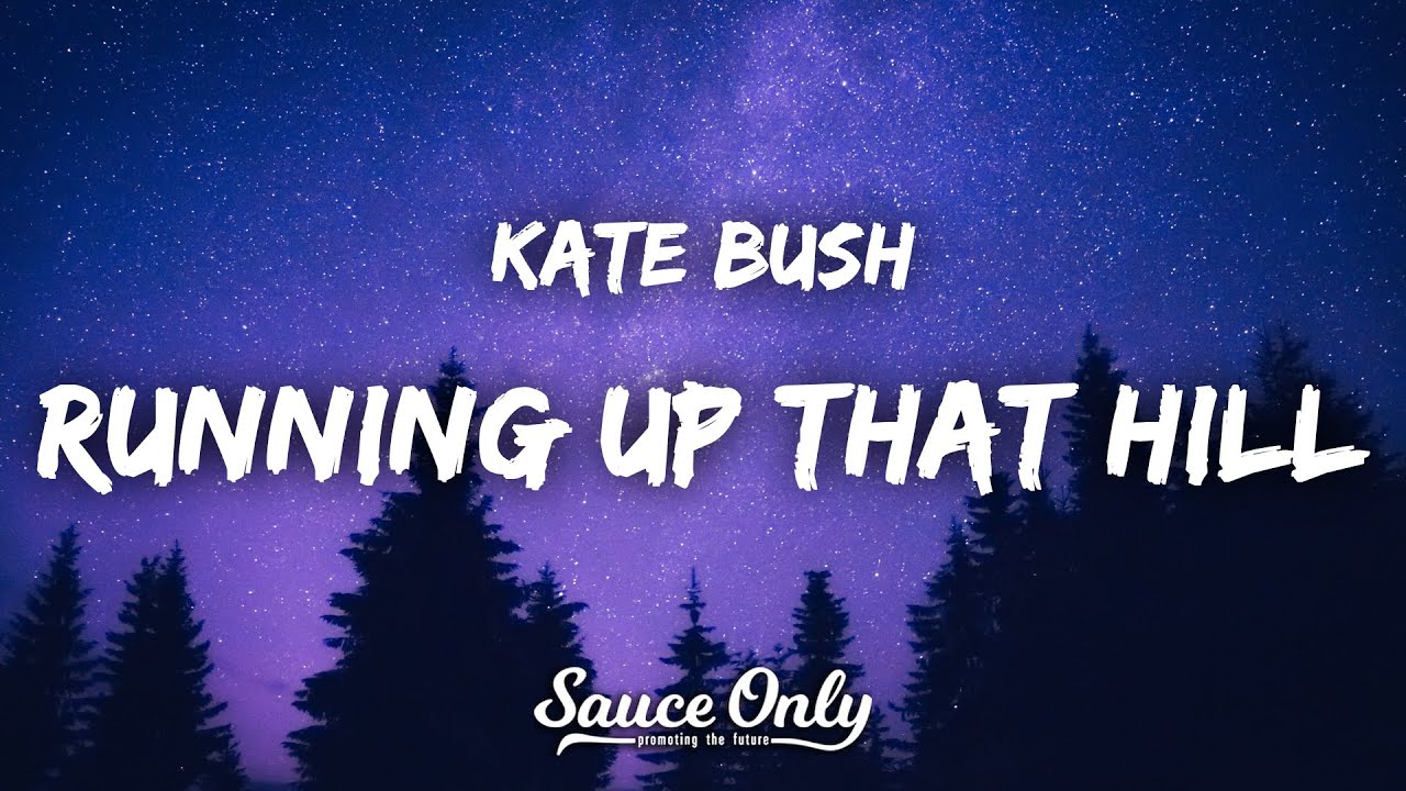 Kate Bush - Running Up That Hill (Lyrics) From Stranger Things Season 4 Soundtrack Kate Bush - Running Up That Hill (Lyrics) From Stranger Things Season 4 Soundtrack