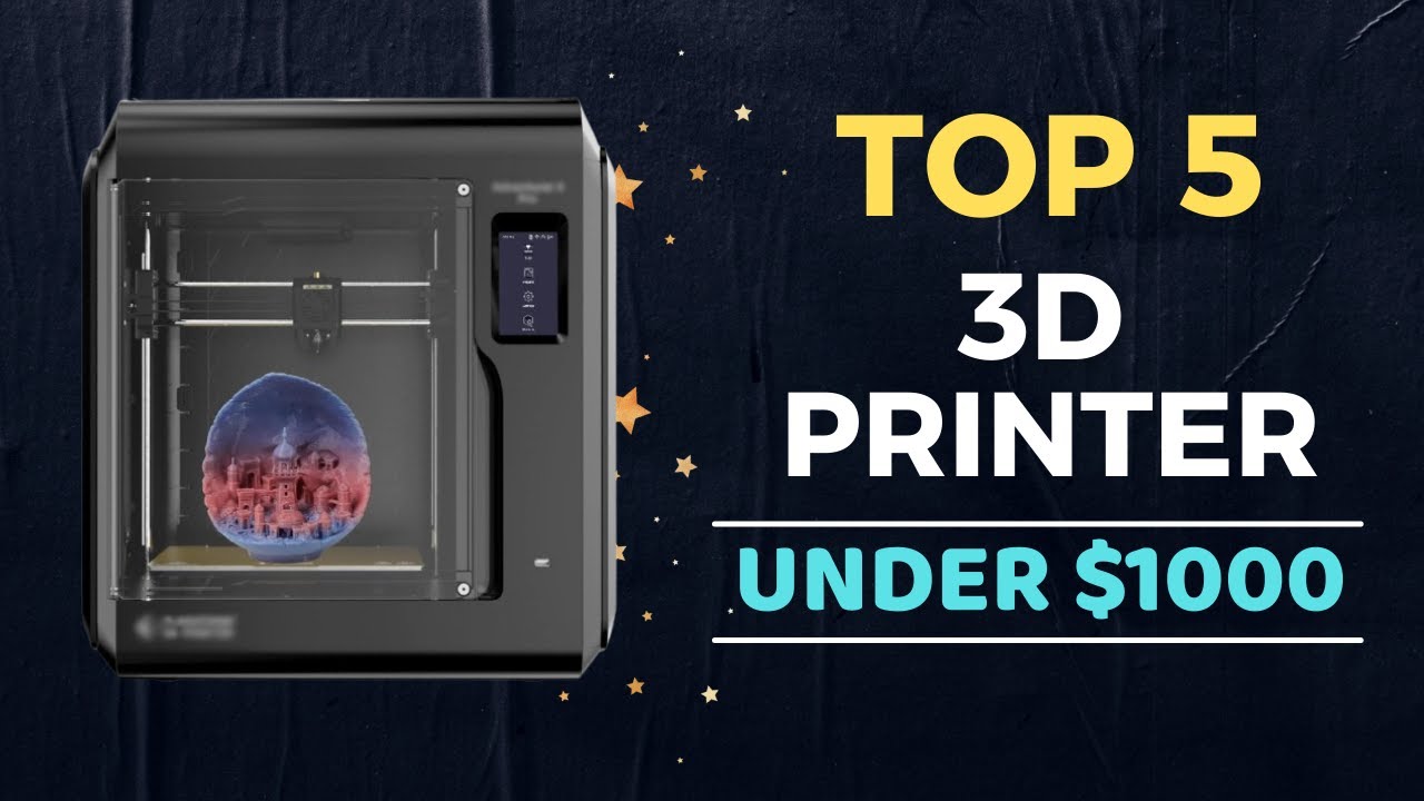 🌟Top 5 Best 3D Printer under $1000 Reviews in 2024
