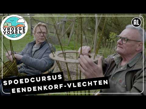 Hoe vlecht je een eendenkorf | TV | Vroege Vogels
