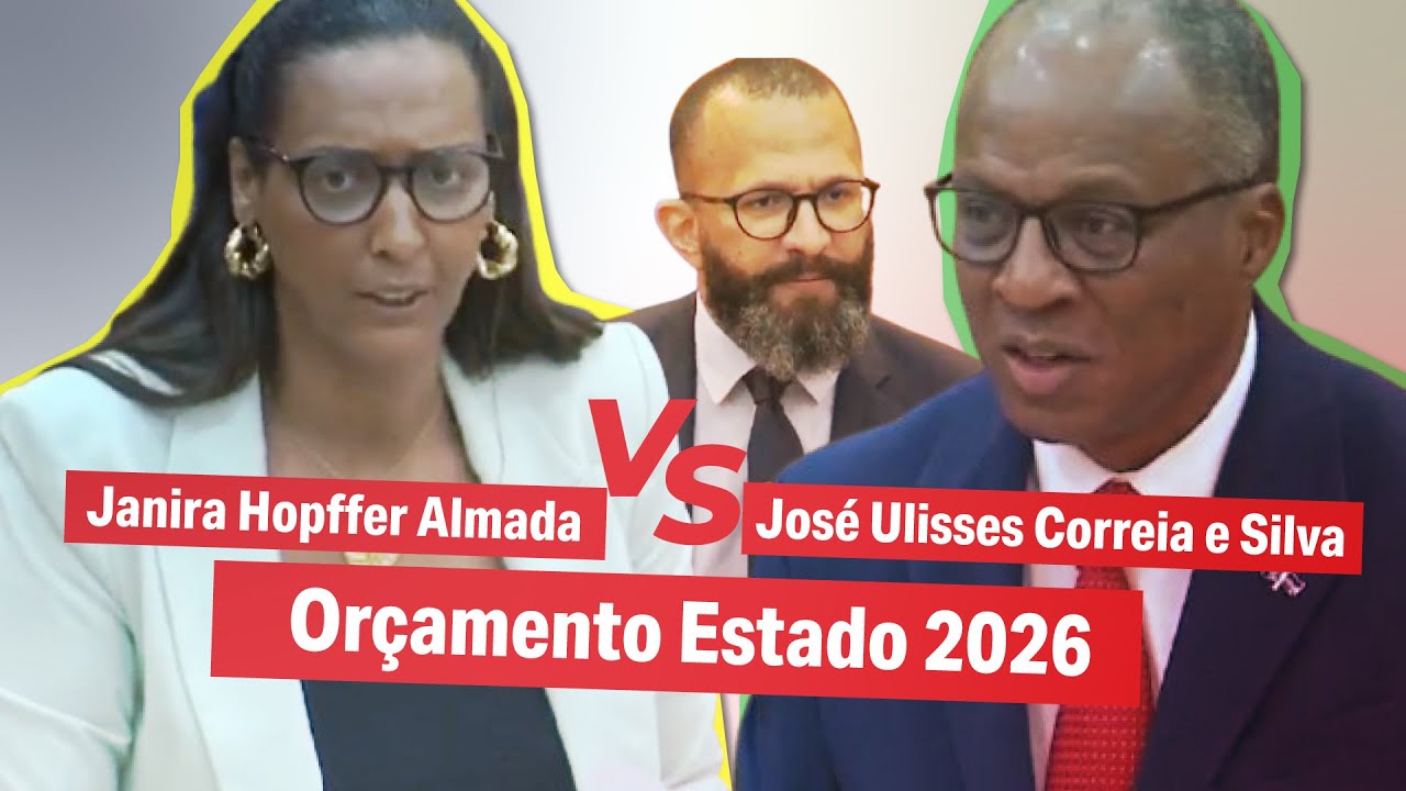 Ulisses Correia e Silva e Janira Hopffer Almada trocam argumentos sobre o Orçamento 2026