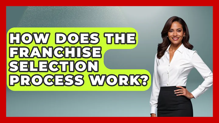 How Does the Franchise Selection Process Work? | Franchisee Insider Insights News