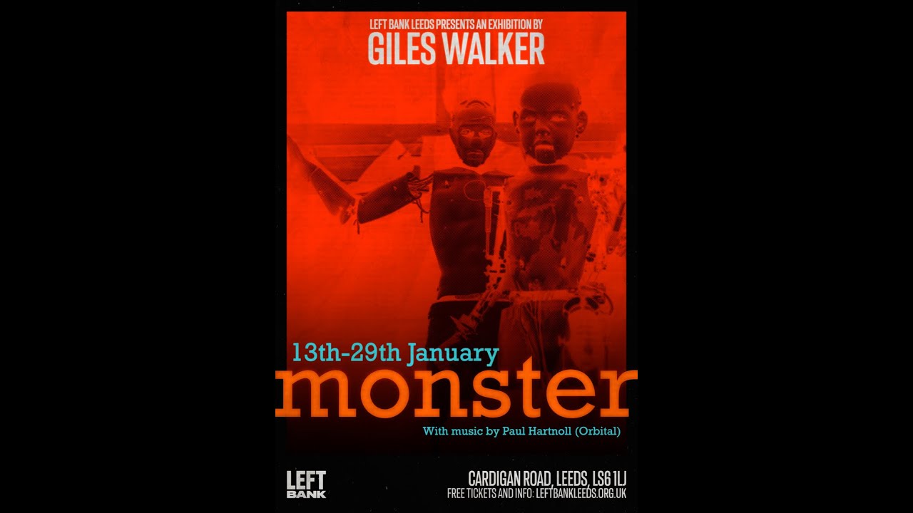 Left Bank presents Monster by Giles Walker - Highlights