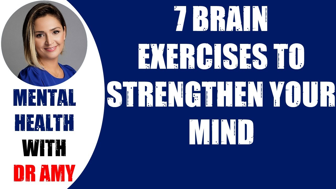 🛑7 BRAIN EXERCISES TO STRENGTHEN YOUR MIND 👉 Mental Health - YouTube