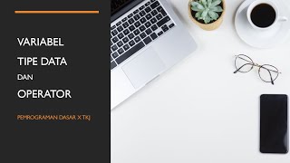 VARIABEL, TIPE DATA, DAN OPERATOR (Bagian 1) Net Worth