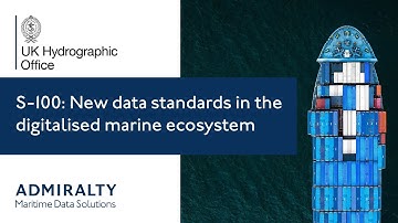 S-100: New data standards in the digitalised marine ecosystem