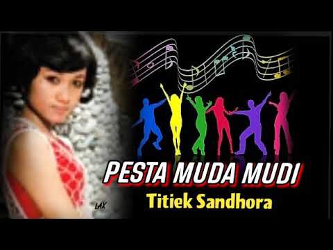 PESTA MUDA MUDI  - Titiek Sandhora