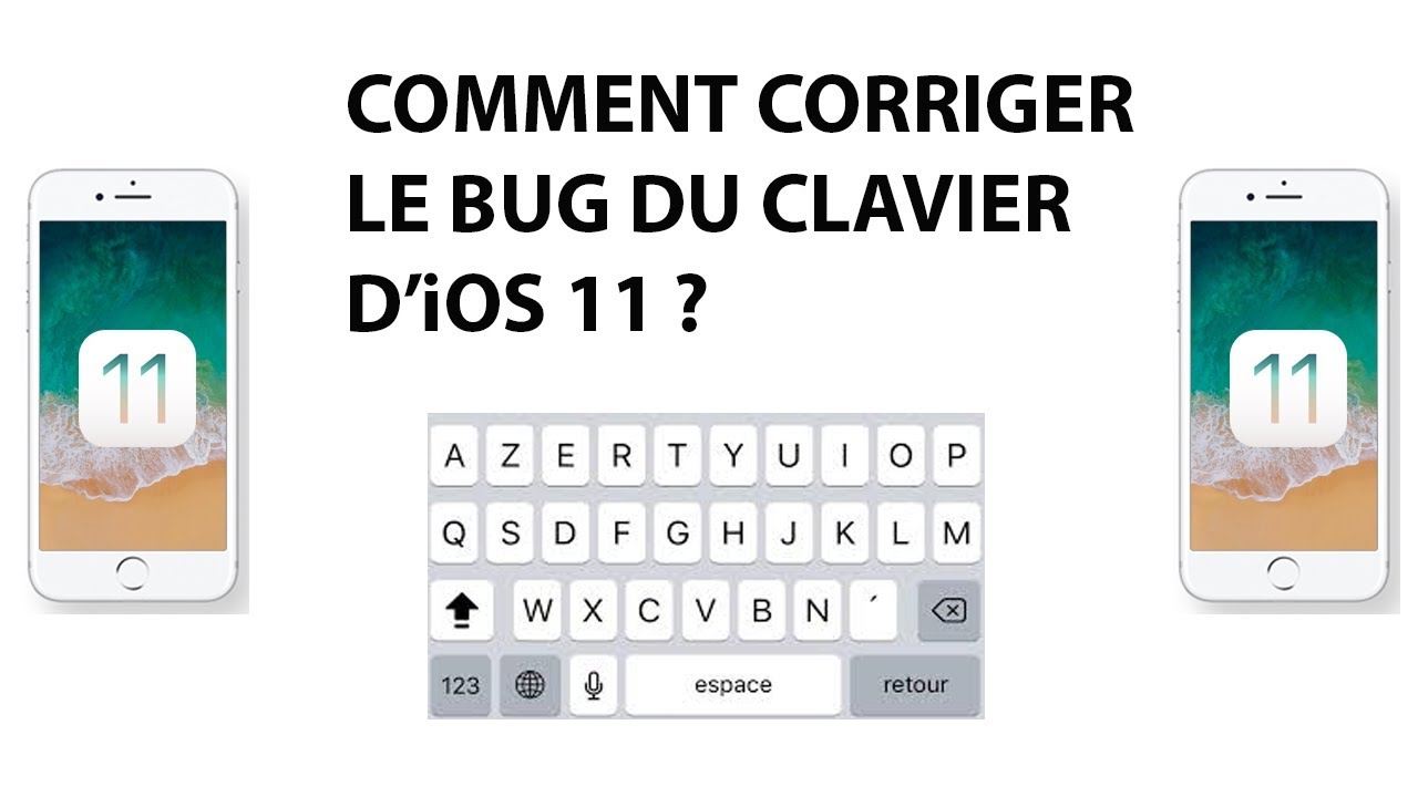 COMMENT CORRIGER LE BUG DU CLAVIER EN iOS 11 - YouTube