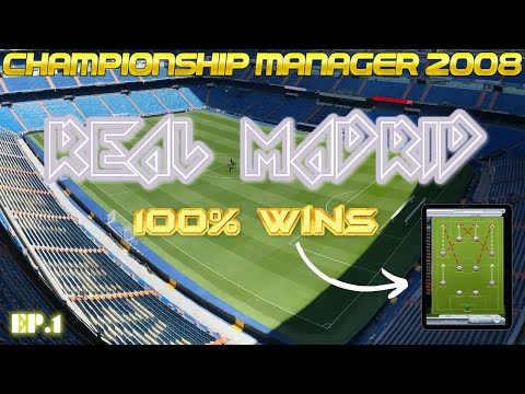 Championship Manager 2008 | Real Madrid - Only Victories | Ep.1