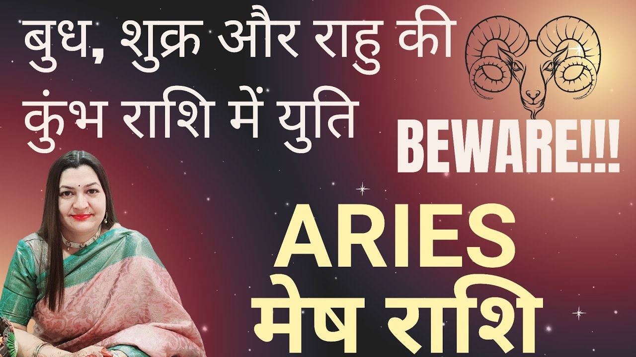 ARIES मेष राशि✨️बुध, शुक्र, और राहु की युति कुंभ राशि में😱✨️ASTRO TAROT VARDAAN HINDI READING 