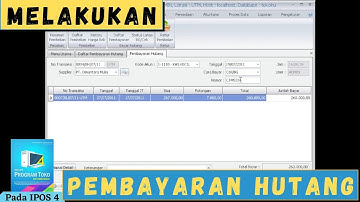 09 Melakukan Pembayaran Hutang pada IPOS 4 - PROGRAM IPOS 4