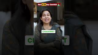 Word Of The Day Chauvinist