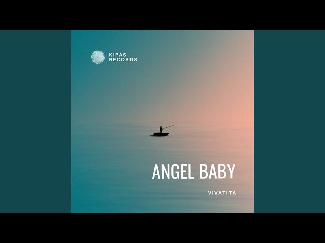 Angel Baby (Vivatita Remix) class=