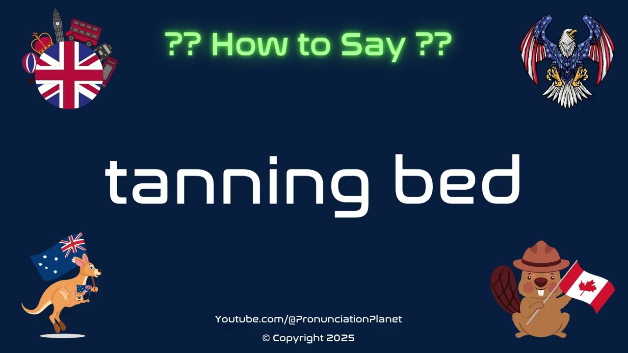🌞🛏️ How to Pronounce tanning bed? (CORRECTLY) | Pronunciation Planet