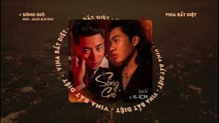 SÓNG GIÓ (REMIX) | JACK X K-ICM | VINA BẤT DIỆT