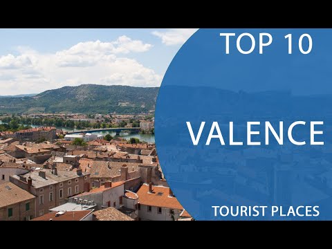 Fun Things to Do in Valence | Travel Guide (2024) | Best Places to Visit