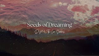 SEEDS OF DREAMING - Diyet & The Love Soldiers (the most personal song that I’ve written) screenshot 4