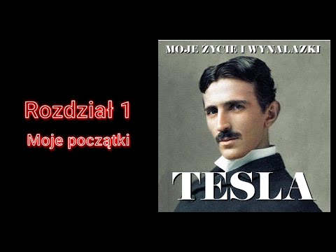 Nikola Tesla. Moje