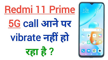Redmi 11 Prime 5G Vibration For Call Not Working | Silent Mode Karne Par Phone Vibration Nahi Ho Rha