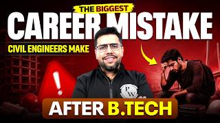 What to Do After B.Tech Civil Engineering? | Avoid These Top Career Mistakes | Complete Guidance